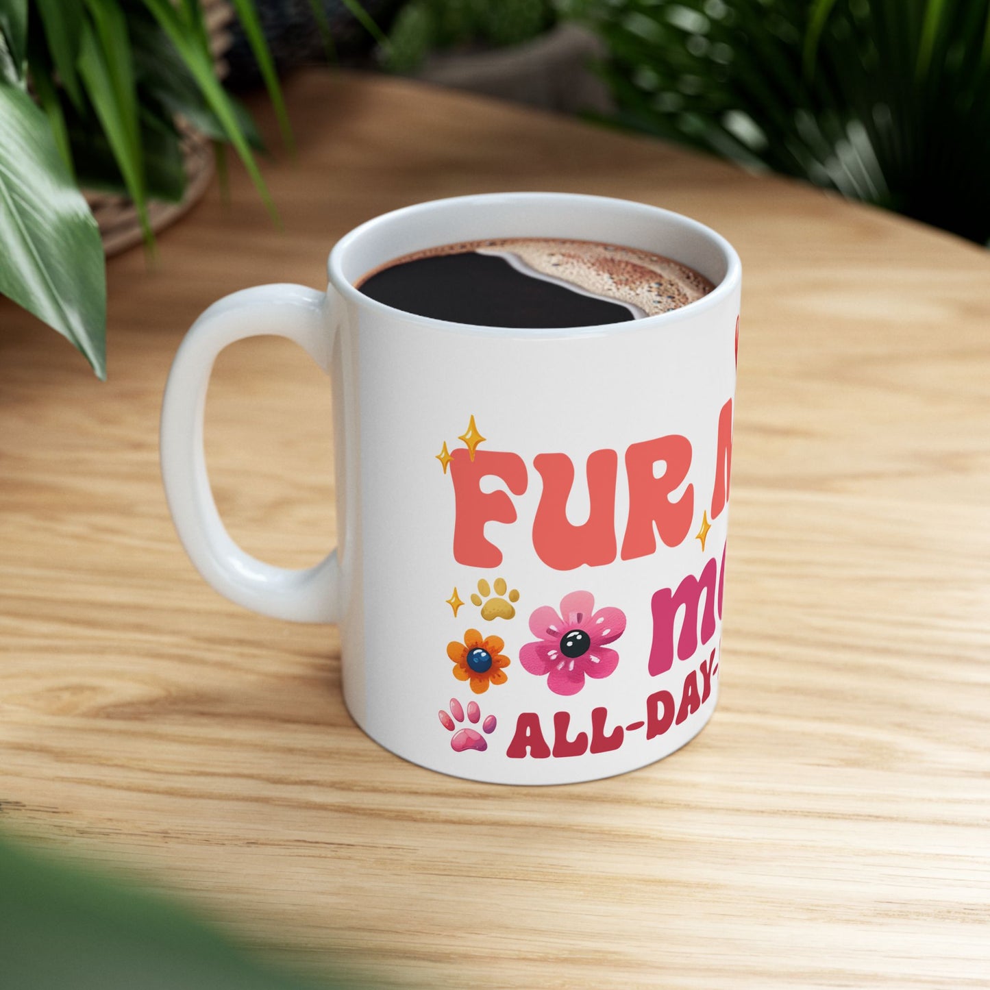 Bark Basics Collection™: "Fur Mama Mode" | Ceramic Mug, (11oz, 15oz) |