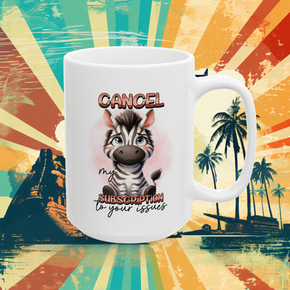 Bark Basics Collection™: "Cancel My Subscription" | Ceramic Mug, (11oz, 15oz) |