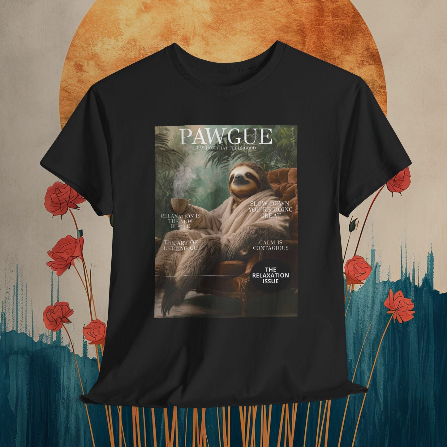 Sloth in Bathrobe with Coffee: "Cover" | T Shirt | Pawgue Chic Edition™