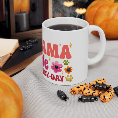 Bark Basics Collection™: "Fur Mama Mode" | Ceramic Mug, (11oz, 15oz) |