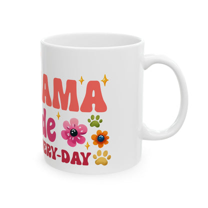 Bark Basics Collection™: "Fur Mama Mode" | Ceramic Mug, (11oz, 15oz) |